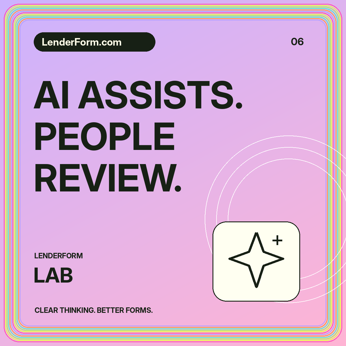 Neon LenderForm Lab card: AI ASSISTS. PEOPLE REVIEW.